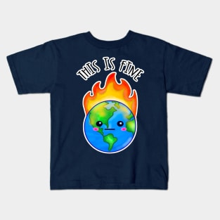 Kawaii Planet Earth in Flames. This Is Fine Kids T-Shirt